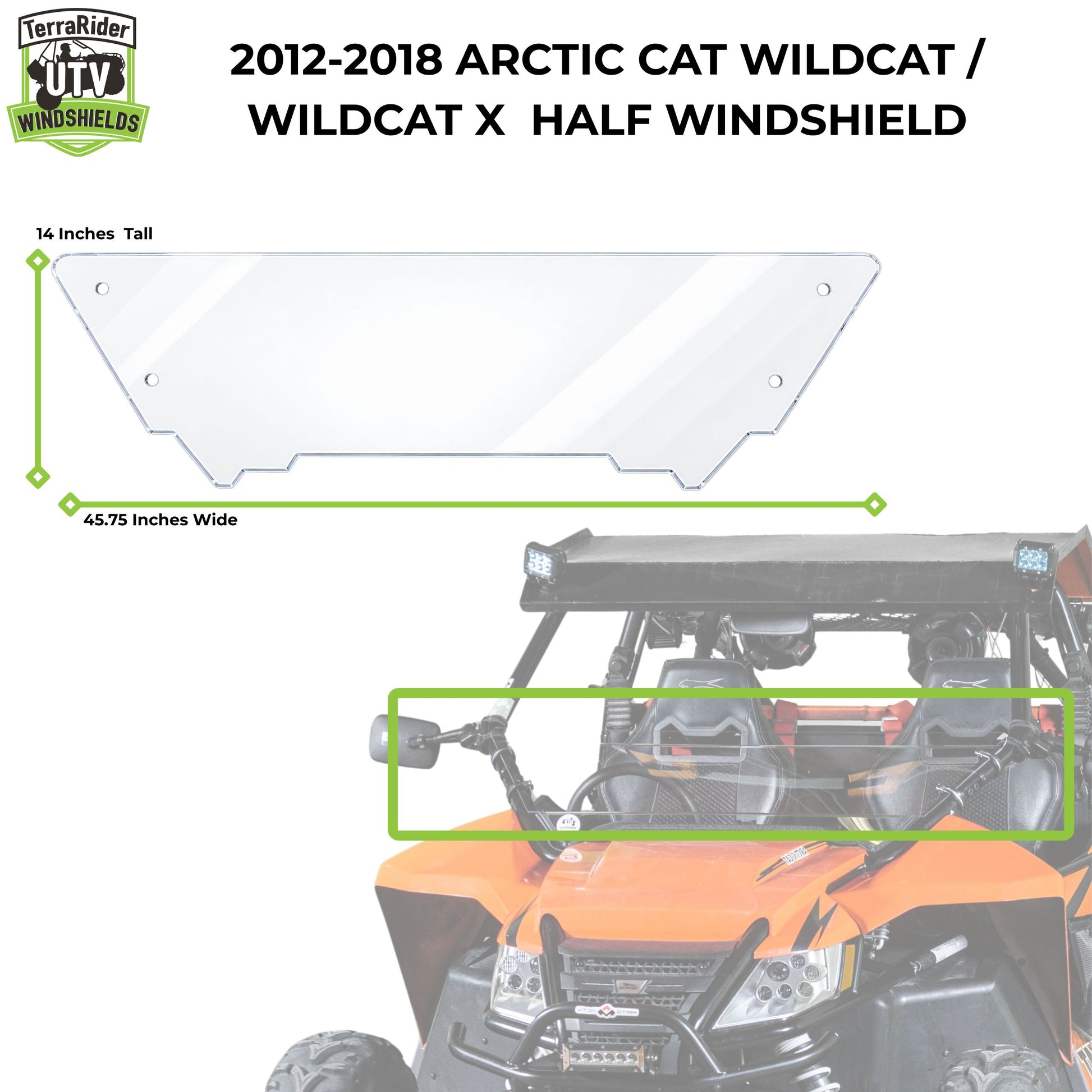 Dimension drawing for the 2012-2018 Arctic Cat Wildcat and Wildcat X half windshield, 14 inches tall by 45.75 inches wide, shown against the machine