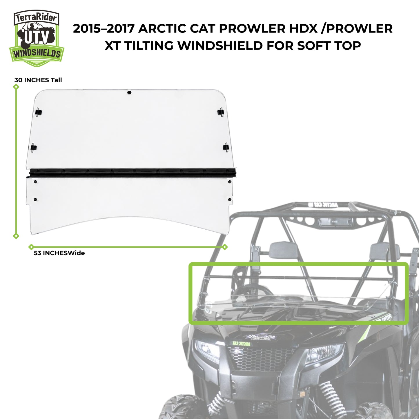 Dimension drawing for the 2015-2017 Arctic Cat Prowler tilting windshield for a soft or no top, 30 inches tall by 53 inches wide, shown against the machine